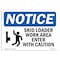 Signmission OSHA Notice, 5" Height, Skid Loader Work Area Enter Sign With Symbol, 7" X 5", Landscape OS-NS-D-57-L-18333 - alternate 1